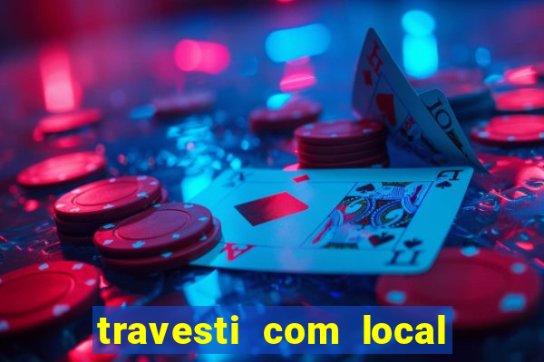 travesti com local baixada fluminense