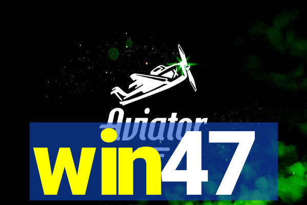 win47