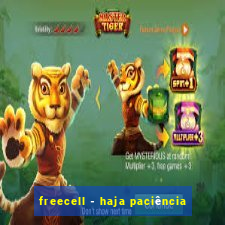 freecell - haja paciência