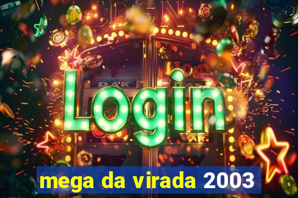 mega da virada 2003