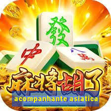 acompanhante asiatica