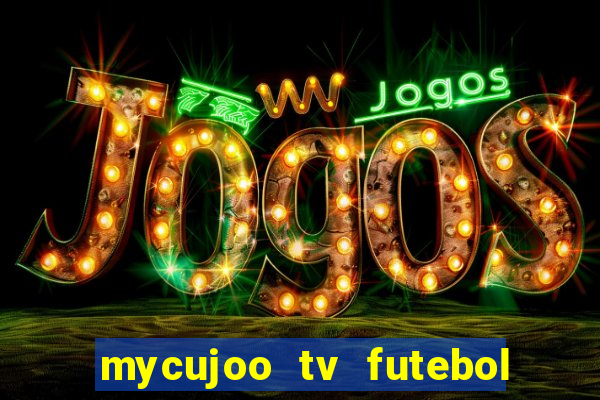 mycujoo tv futebol ao vivo