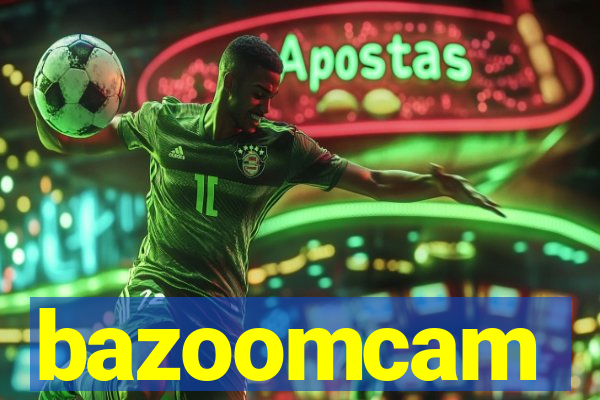 bazoomcam