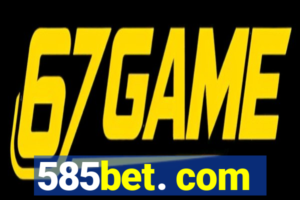 585bet. com