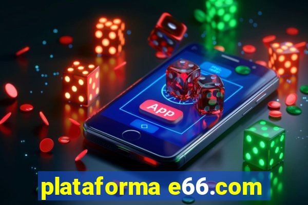plataforma e66.com