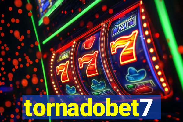 tornadobet7