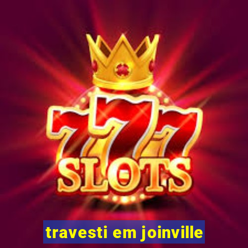 travesti em joinville