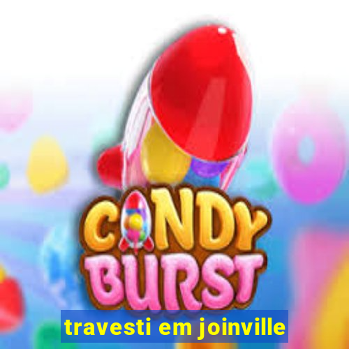 travesti em joinville