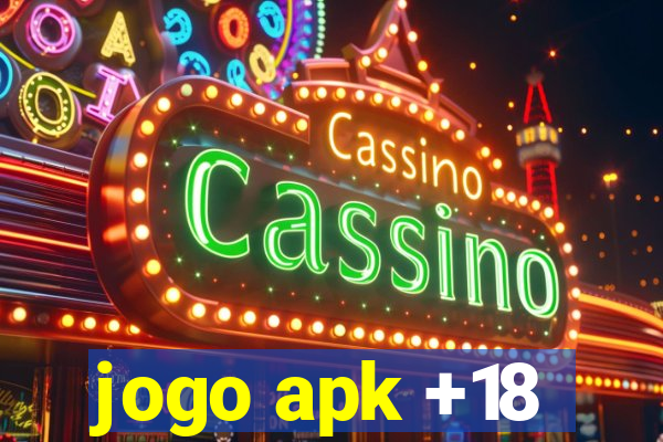 jogo apk +18
