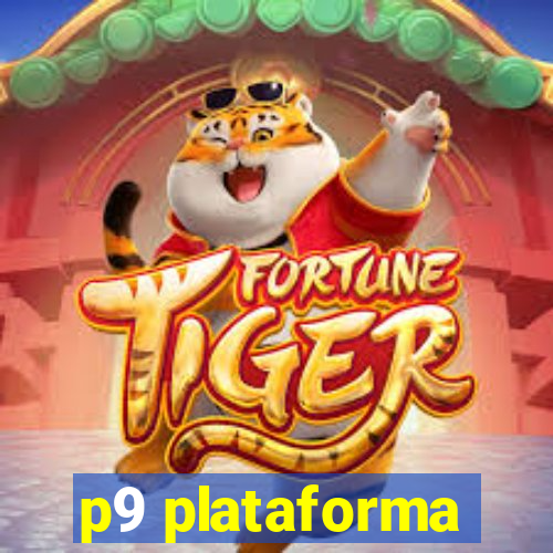 p9 plataforma