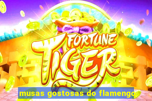 musas gostosas do flamengo