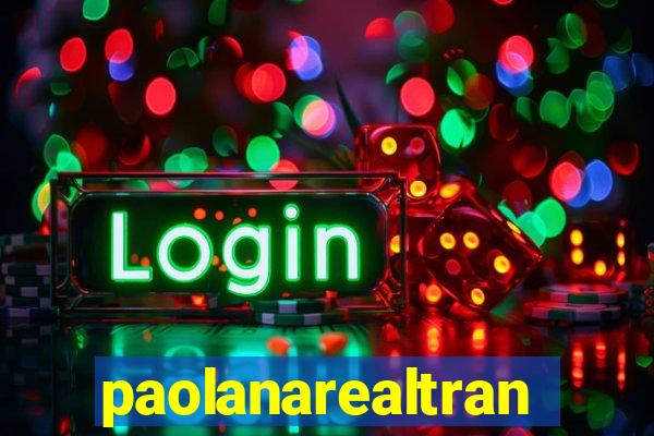 paolanarealtrans