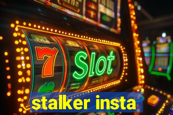 stalker insta