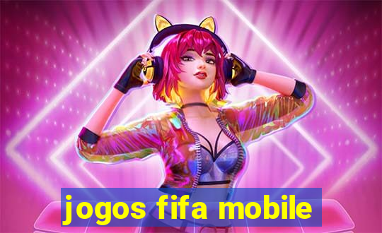 jogos fifa mobile