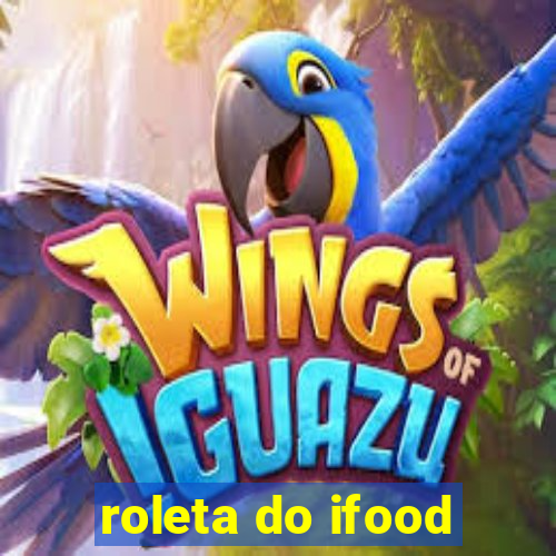 roleta do ifood