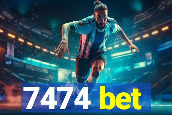 7474 bet