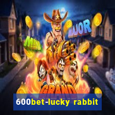 600bet-lucky rabbit