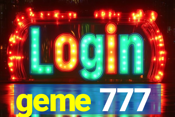 geme 777