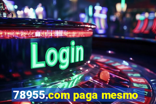 78955.com paga mesmo