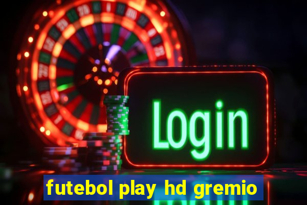 futebol play hd gremio