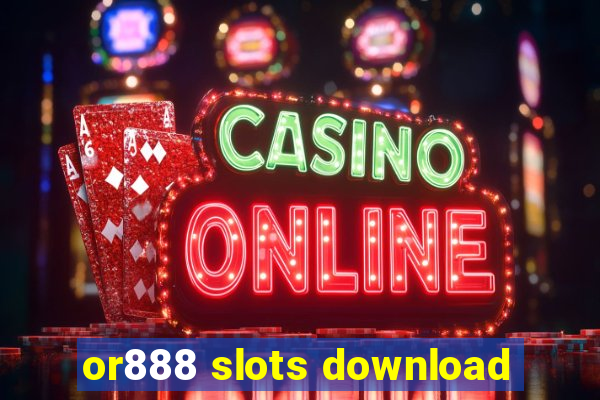 or888 slots download