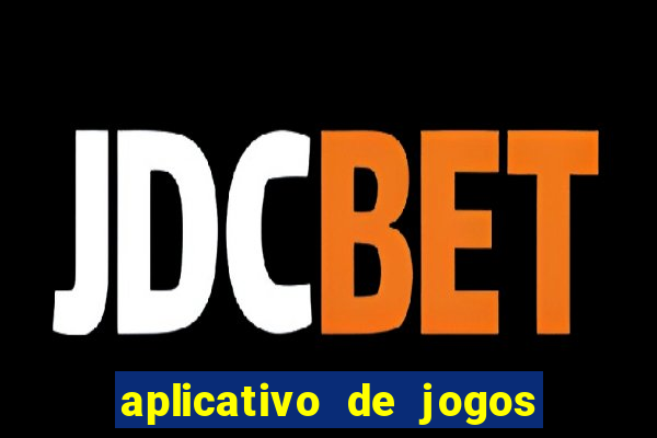 aplicativo de jogos que pagam de verdade