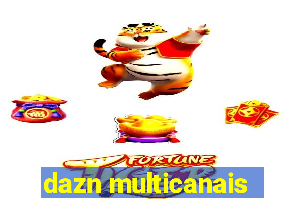 dazn multicanais