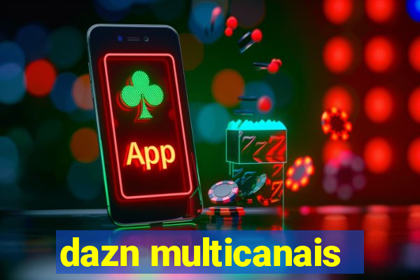 dazn multicanais