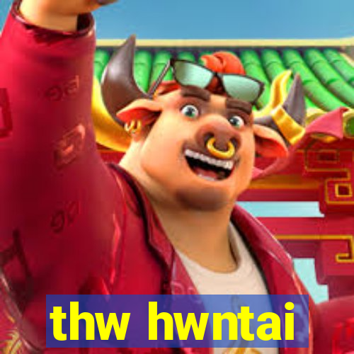 thw hwntai