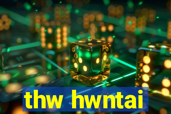 thw hwntai