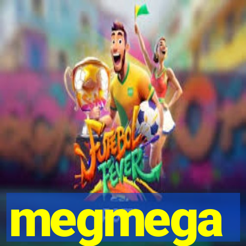 megmega