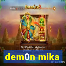 dem0n mika