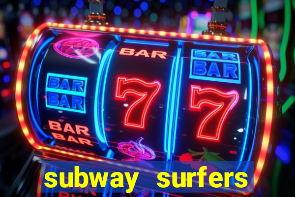 subway surfers aposta 1 real
