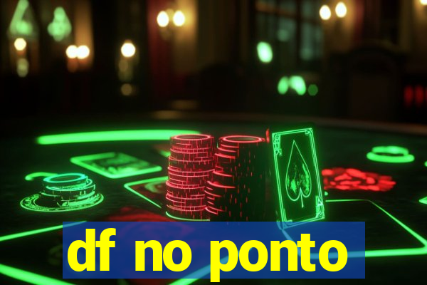 df no ponto