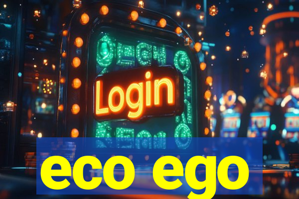 eco ego