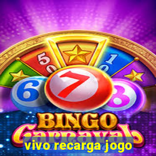vivo recarga jogo