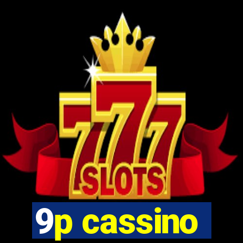 9p cassino