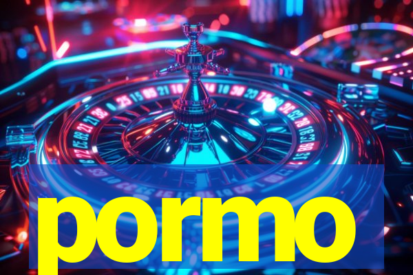 pormo