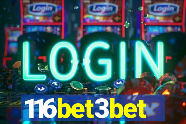 116bet3bet