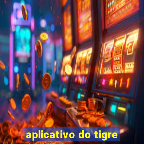 aplicativo do tigre