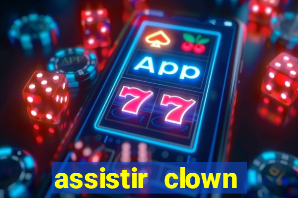 assistir clown (2014 dublado mega filmes)