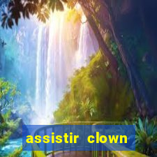 assistir clown (2014 dublado mega filmes)