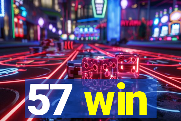 57 win