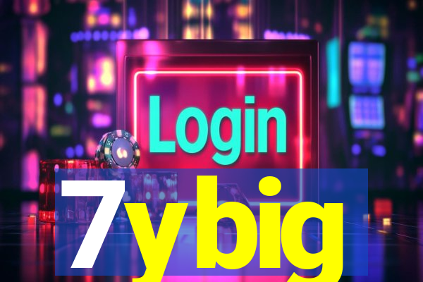 7ybig