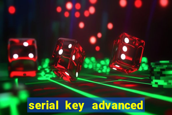 serial key advanced systemcare 17 pro 2024