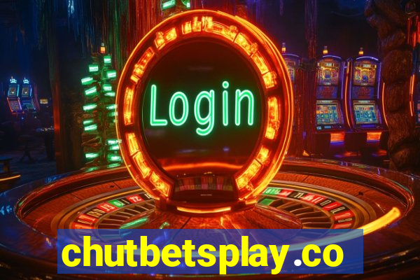chutbetsplay.com