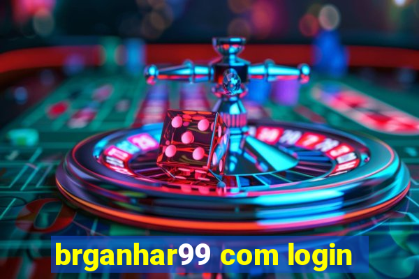 brganhar99 com login