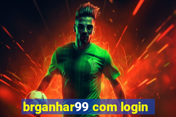 brganhar99 com login