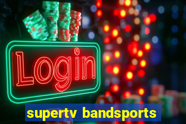 supertv bandsports
