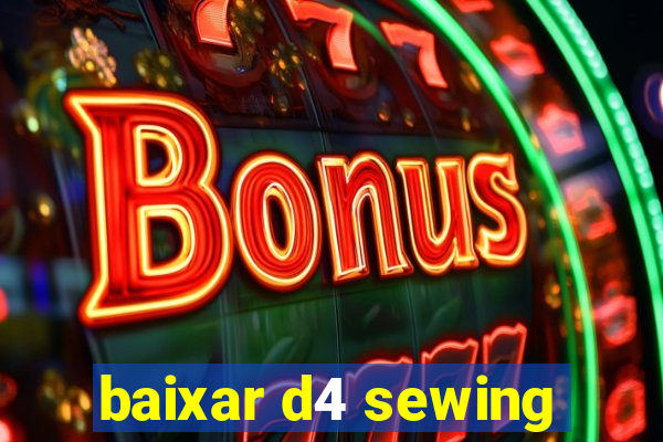 baixar d4 sewing